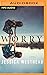 Worry: A Novel