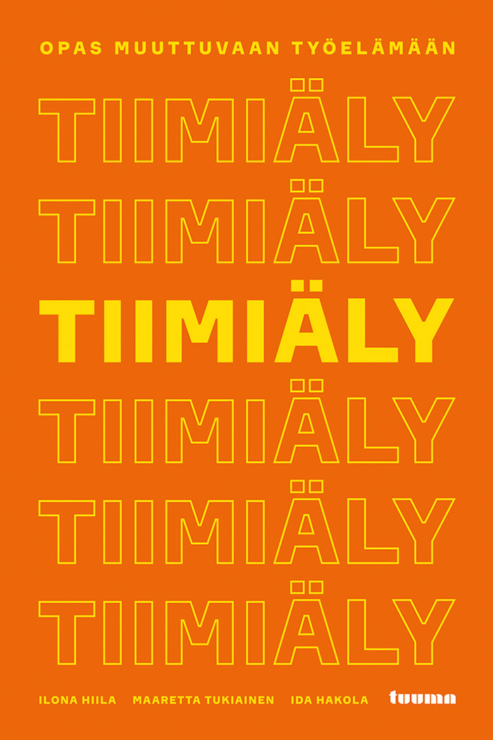 Tiimiäly: opas muuttuvaan työelämään (Paperback)