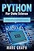Python For Data Science: The Ultimate Guide to Learn Data Analysis, Visualization and Mining with Pandas, NumPy, IPython and Scikit-Learn