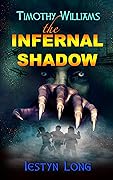 Timothy Williams: The Infernal Shadow