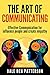 The Art of Communicating by Dale Ben Patterson