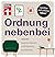 Ordnung nebenbei: Aussortieren, aufräumen, aufatmen | Leichter und schöner leben! (German Edition)