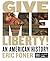 Give Me Liberty!: An Americ...