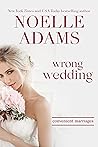 Wrong Wedding by Noelle  Adams