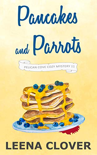 Pancakes and Parrots (Pelican Cove, #11)