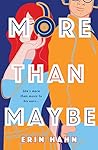 More Than Maybe by Erin Hahn