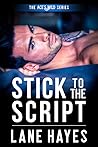 Stick to the Script by Lane Hayes