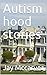 Autism hood stories by Jay Mccarver