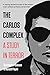The Carlos Complex: A Study in Terror