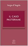 Il caso Pasternak Il caso Pasternak