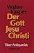 Der Gott Jesu Christi (Das ...