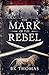 The Mark Of The Rebel