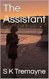 The Assistant by S.K. Tremayne