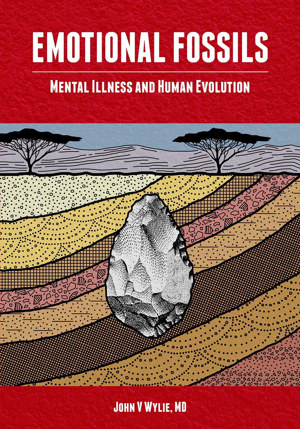 Emotional Fossils: Mental Illness and Human Evolution (Kindle Edition)