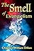 The Smell of Evangelism
