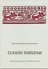 Cuentos indígenas by Pablo González Casanova