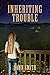 Inheriting Trouble by Dawn Smith
