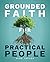 Grounded Faith for Practica...
