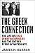 The Greek Connection: The Life of Elias Demetracopoulos and the Untold Story of Watergate