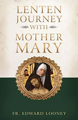 Lenten Journey with Mother Mary (Kindle Edition)