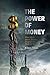 The Power of Money: How Ideas about Money Shaped the Modern World