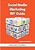 Social Media Marketing DIY Guide by Hakimuddin Chowdhury
