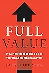 Full Value: Proven Methods to Price and Sell Your Home for Maximum Profit