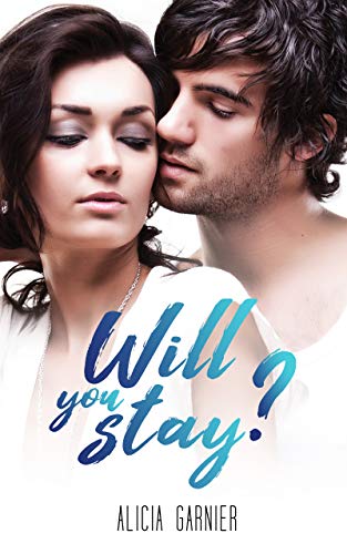 Will you stay?