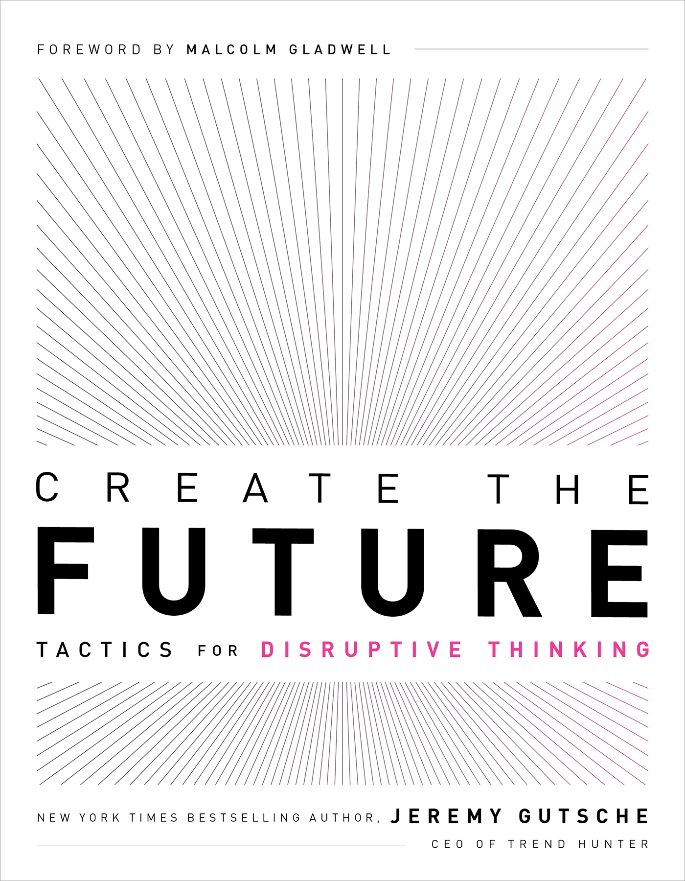 Create the Future + The Innovation Handbook: Tactics for Disruptive Thinking (Paperback)