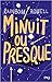 Minuit ou Presque