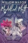 Muddled Mutt by Willow Mason