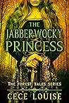 The Jabberwocky Princess by Cece Louise