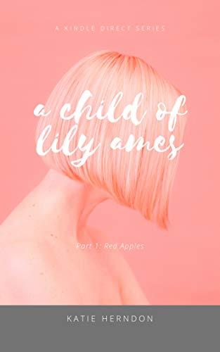 Red Apples (A Child of Lily Ames, #1)