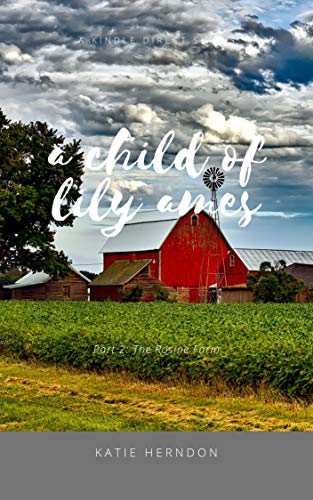 The Rosine Farm: A Child of Lily Ames (part 2)