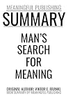 Summary: Man's Search for Meaning by Viktor E. Frankl Summary: Man's Search for Meaning by Viktor E. Frankl