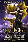 Besieged (Valkyrie Academy Dragon Alliance, #9)