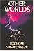 Other Worlds by Torkom Saraydarian