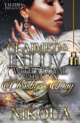 Claimed & In Luv With A Thug on Christmas Day (Kindle Edition)