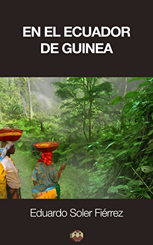 En el ecuador de Guinea (Spanish Edition)