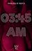 03:45 AM (Portuguese Edition)