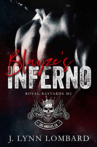 Blayze's Inferno (Royal Bastards MC: Los Angeles, CA, #1)