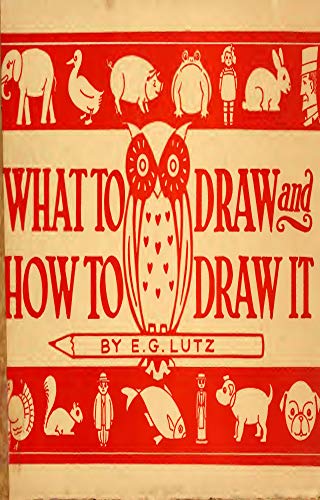 What to draw and how to draw it (Kindle Edition)