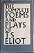 The Complete Poems and Plays of T.S. Eliot by T.S. Eliot