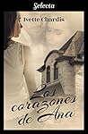 Los corazones de Ana by Ivette Chardis