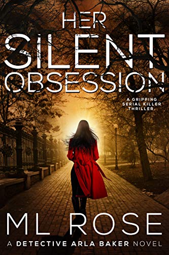 Her Silent Obsession (Detective Arla Baker, #6)