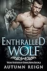 Enthralled Wolf (Wolf Shifters of Ember Abyss, #2)