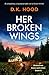 Her Broken Wings (Detective...