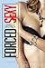 Forced Sexy Taboo Erotica -...