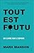 Tout est foutu (French Edition)