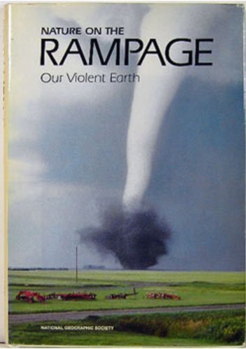 Nature on the Rampage: Our Violent Earth (Hard Cover)